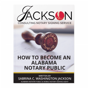 How-to-Become-an-Alabama-Notary-Book-Cover---Jackson-Consulting-Notary-Signing-Service